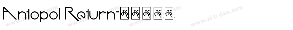 Antopol Return字体转换